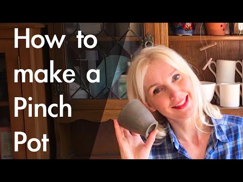 How to Make A Pinch Pot from Clay