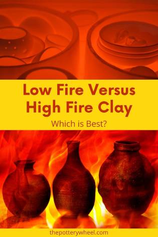 low fire versus high fire clay
