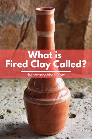 what is fired clay called