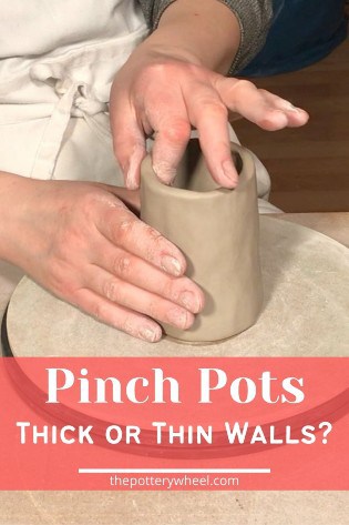 how thick should pinch pot walls be