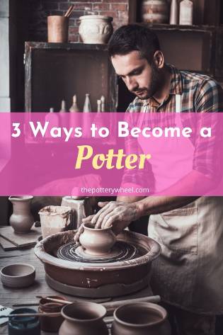 how to become a potter