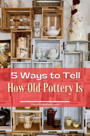 how to tell how old pottery is