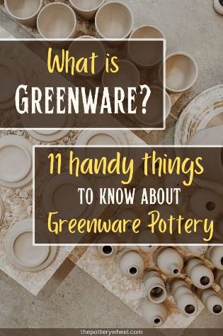 What is greenware pottery