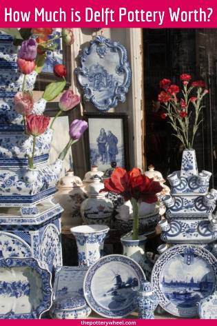 How Much is Delft Pottery Worth pin